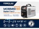 Soldadora Inverter MOBIMIG180 Ferrolan - Todos los procesos MIG|MMA|TIGL 180A - SINERGICA - FERROLAN